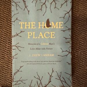 The Home Place Book by J. Drew Lanham